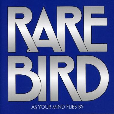 Rare Bird -  As Your Mind Flies By